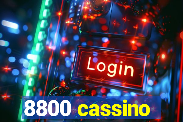 8800 cassino